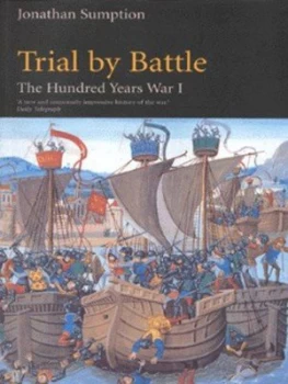 Image of The Hundred Years War. Vol. 1 Trial by Battle by Jonathan Sumption Paperback