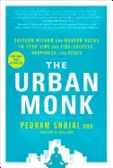 Image of urban monk eastern wisdom and modern hacks to stop time and find success ha
