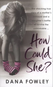 Image of How Could She by Dana Fowley Paperback