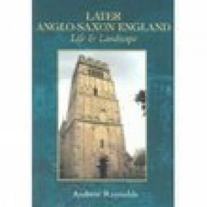 Image of Later Anglo-Saxon England by Andrew Reynolds Paperback