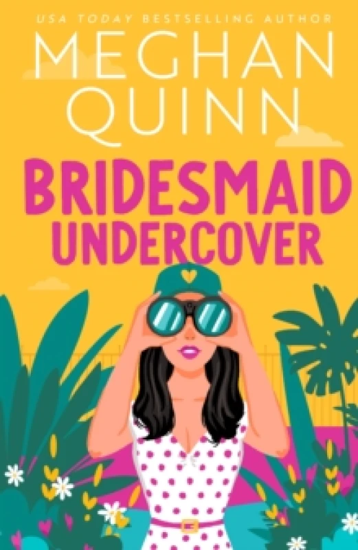 Image of Bridesmaid Undercover : An incredibly steamy, hilarious, friends to lovers, love triangle romantic comedy Paperback / softback