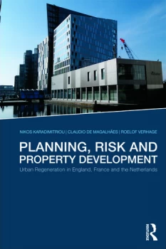 Image of Planning Risk and Property DevelopmentUrban regeneration in England France and the Netherlands