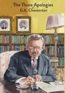 Image of three apologies of g k chesterton heretics orthodoxy and the everlasting ma