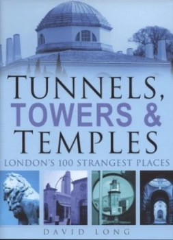 Image of Tunnels Towers and Temples by David Long Hardback