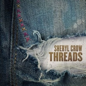 Image of Threads by Sheryl Crow CD Album