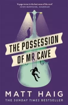 Image of The Possession of Mr Cave by Matt Haig