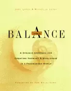 Image of living in balance a dynamic approach to creating harmony and wholeness in a