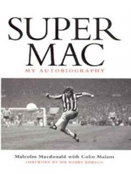 Image of Supermac by Malcolm Macdonald and Colin Malam Hardback