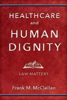 Image of Healthcare and Human Dignity : Law Matters