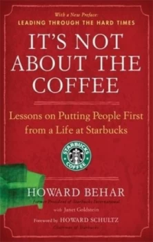 Image of Its not about the coffee by Howard Behar