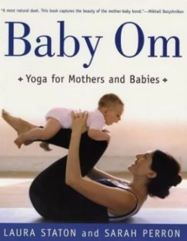 Image of Baby Om by Laura Staton and Sarah Perron Paperback