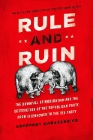 Image of rule and ruin the downfall of moderation and the destruction of the republi