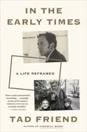 Image of in the early times a life reframed