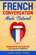 Image of french conversation made natural engaging dialogues to learn french
