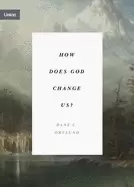 Image of how does god change us real change for real sinners