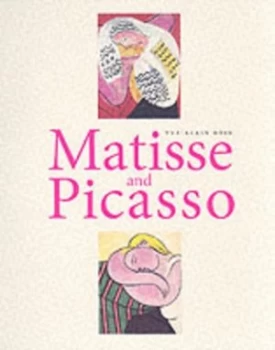 Image of Matisse and Picasso by Yve-Alain Bois Paperback
