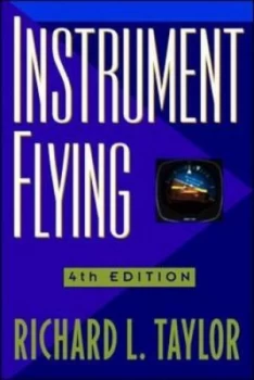 Image of Instrument Flying by Richard L Taylor Hardback