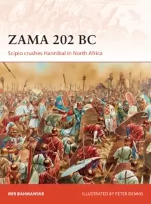Image of Zama 202 BC : Scipio crushes Hannibal in North Africa