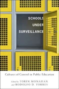 Image of Schools under Surveillance by Torin Monahan Book