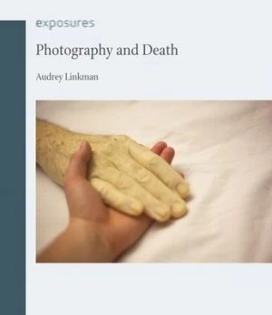 Image of Photography and Death by Audrey Linkman Book