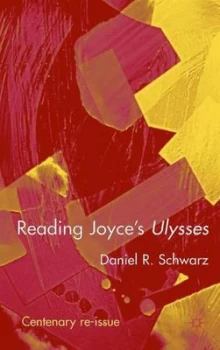 Image of Reading Joyces Ulysses by Daniel R. Schwarz Book