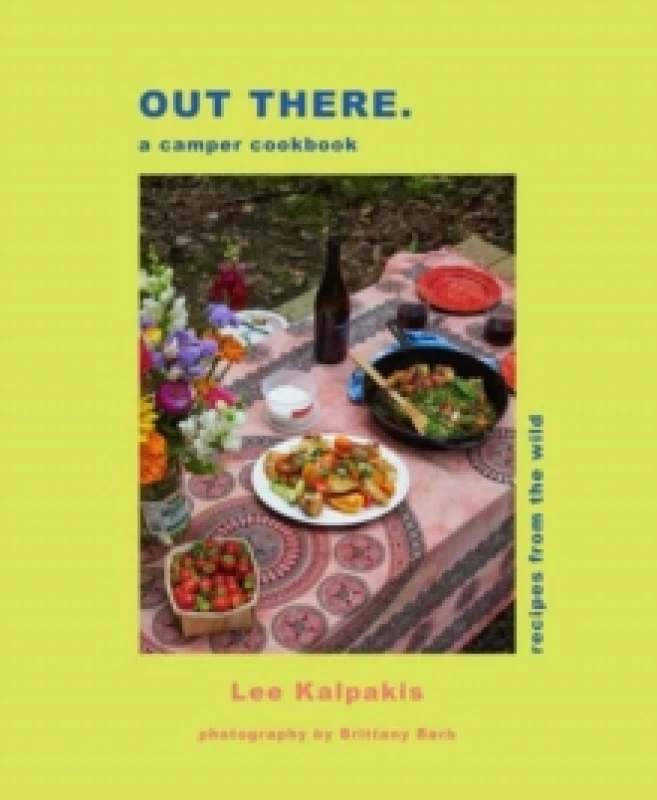 Image of Out There Camper Cookbook : Recipes from the Wild Hardback
