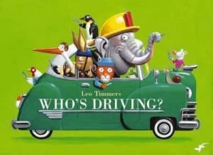 Image of Whos Driving by Leo Timmers Book