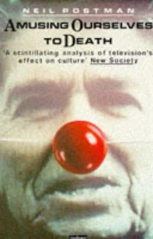 Image of Amusing Ourselves to Death by Neil Postman Paperback