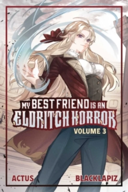 Image of My Best Friend is an Eldritch Horror (Light Novel) Vol. 3 : Volume 3 Paperback / softback