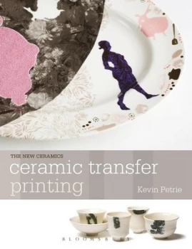 Image of Ceramic Transfer Printing by Kevin Petrie Book