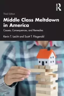 Image of Middle Class Meltdown in America : Causes, Consequences, and Remedies