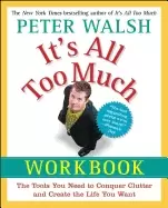 Image of its all too much workbook the tools you need to conquer clutter and create