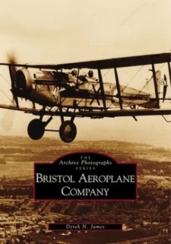 Image of Bristol Aeroplane Company by Derek N James Paperback