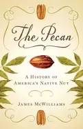 Image of pecan a history of americas native nut
