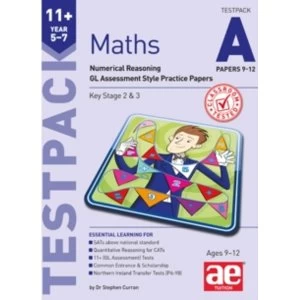 image of 11+ Maths Year 5-7 Testpack A Papers 9-12: Numerical Reasoning GL Assessment Style Practice Papers by Stephen C. Curran...