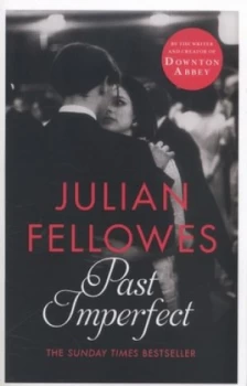 Image of Past Imperfect by Julian Fellowes Paperback