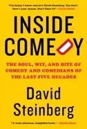 Image of inside comedy the soul wit and bite of comedy and comedians of the last fiv