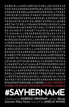 Image of #SayHerName : Black Womens Stories of State Violence and Public Silence