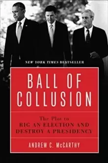 Image of Ball of Collusion : The Plot to Rig an Election and Destroy a Presidency