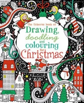 Image of Drawing Doodling and Colouring Christmas by Fiona Watt Paperback