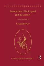 Image of Prester John: The Legend and its Sources