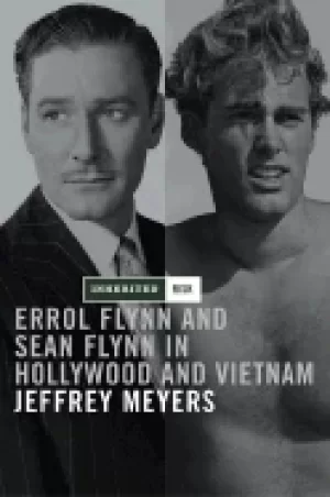 Image of inherited risk errol and sean flynn in hollywood and vietnam