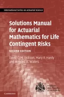 Image of Solutions Manual for Actuarial Mathematics for Life Contingent Risks