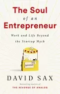 Image of soul of an entrepreneur work and life beyond the startup myth