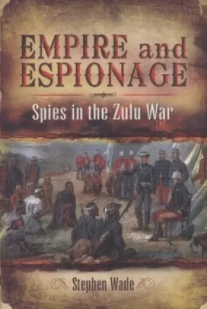 Image of Empire and espionage by Stephen Wade