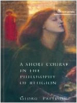Image of A Short Course in the Philosophy of Religion by George Pattison Paperback