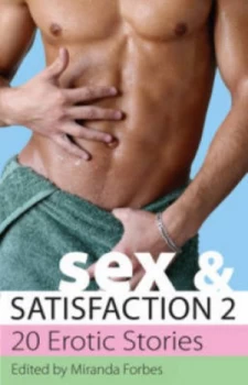 Image of Sex and Satisfaction 2 by Miranda Forbes Book