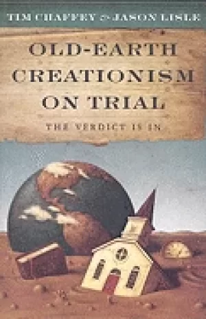 Image of old earth creationism on trial the verdict is in