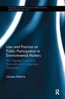 Image of Law and Practice on Public Participation in Environmental Matters : The Nigerian Example in Transnational Comparative Perspective