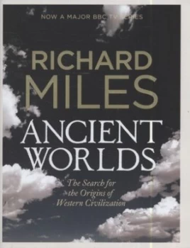 Image of Ancient Worlds by Richard Miles Hardback